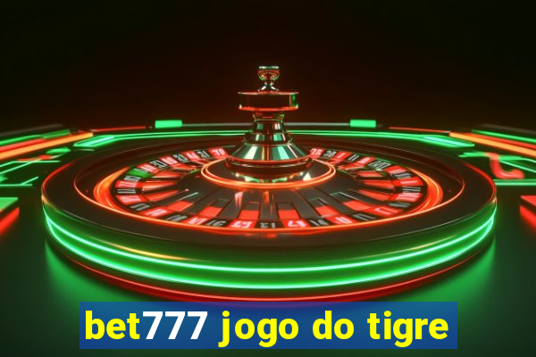 bet777 jogo do tigre